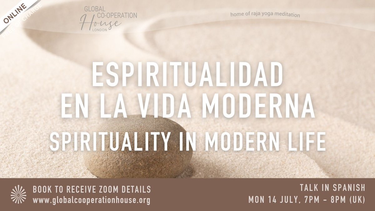 Espiritualidad en la Vida Moderna 
Spirituality in Modern Life: Talk in #SPANISH

Mon 14 July, 7-8pm
BooK4Zoom link: globalcooperationhouse.org/whatson-full/r…
￼
Cómo integrar prácticas espirituales en un mundo cada vez más mundano.
 
Integrating spiritual practices in a mundane world.

#FreeEvent