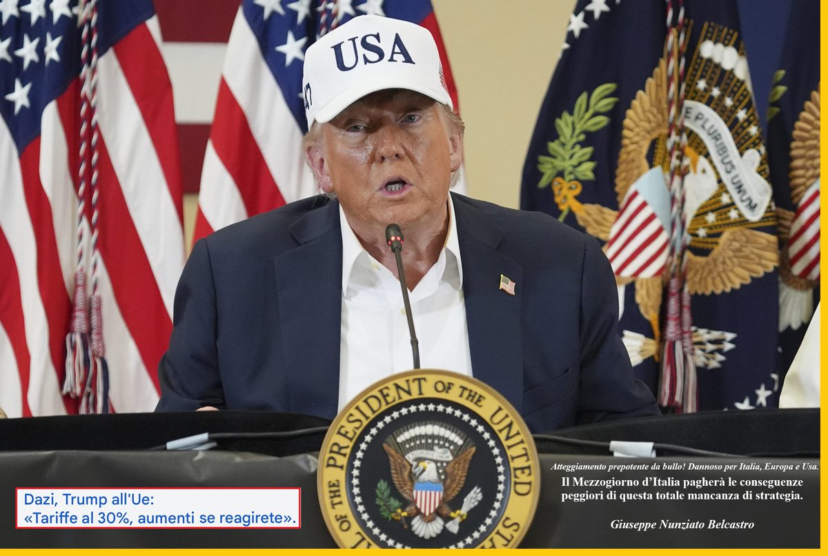 Dazi, Trump all'Ue: tariffe al 30%
Atteggiamento prepotente da bullo! Dannoso per  Europa e Usa. I dazi rappresentano il fallimento totale della strategia di G. Meloni e Ursula V. D. Leyen
Il Mezzogiorno pagherà le conseguenze peggiori di questa totale mancanza di strategia.
GNB