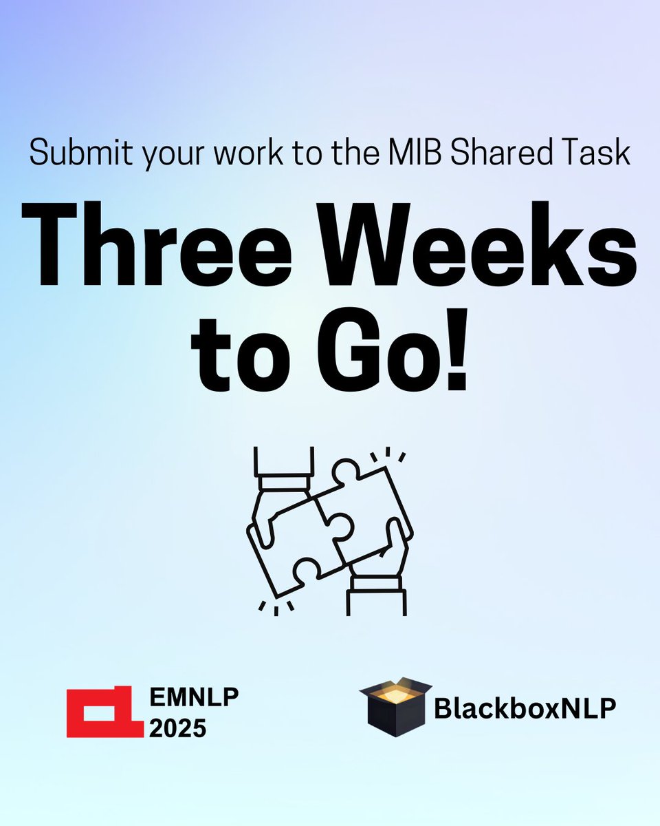 BlackboxNLP's tweet image. โณ Three weeks left! Submit your work to the MIB Shared Task at #BlackboxNLP, co-located with @emnlpmeeting
Whether you're working on circuit discovery or causal variable localization, this is your chance to benchmark your method in a rigorous setup!