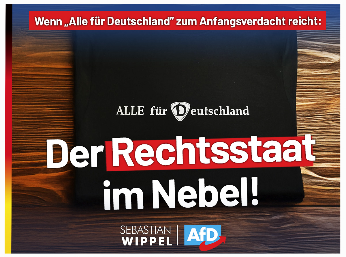 Wenn „Alle für Deutschland“ zum Anfangsverdacht reicht: Der Rechtsstaat im Nebel!

Man muss es sich in aller Nüchternheit vergegenwärtigen: Ein Bürger trägt ein T-Shirt mit der Aufschrift „Alle für Deutschland“ – und sieht sich plötzlich im Visier kriminalpolizeilicher