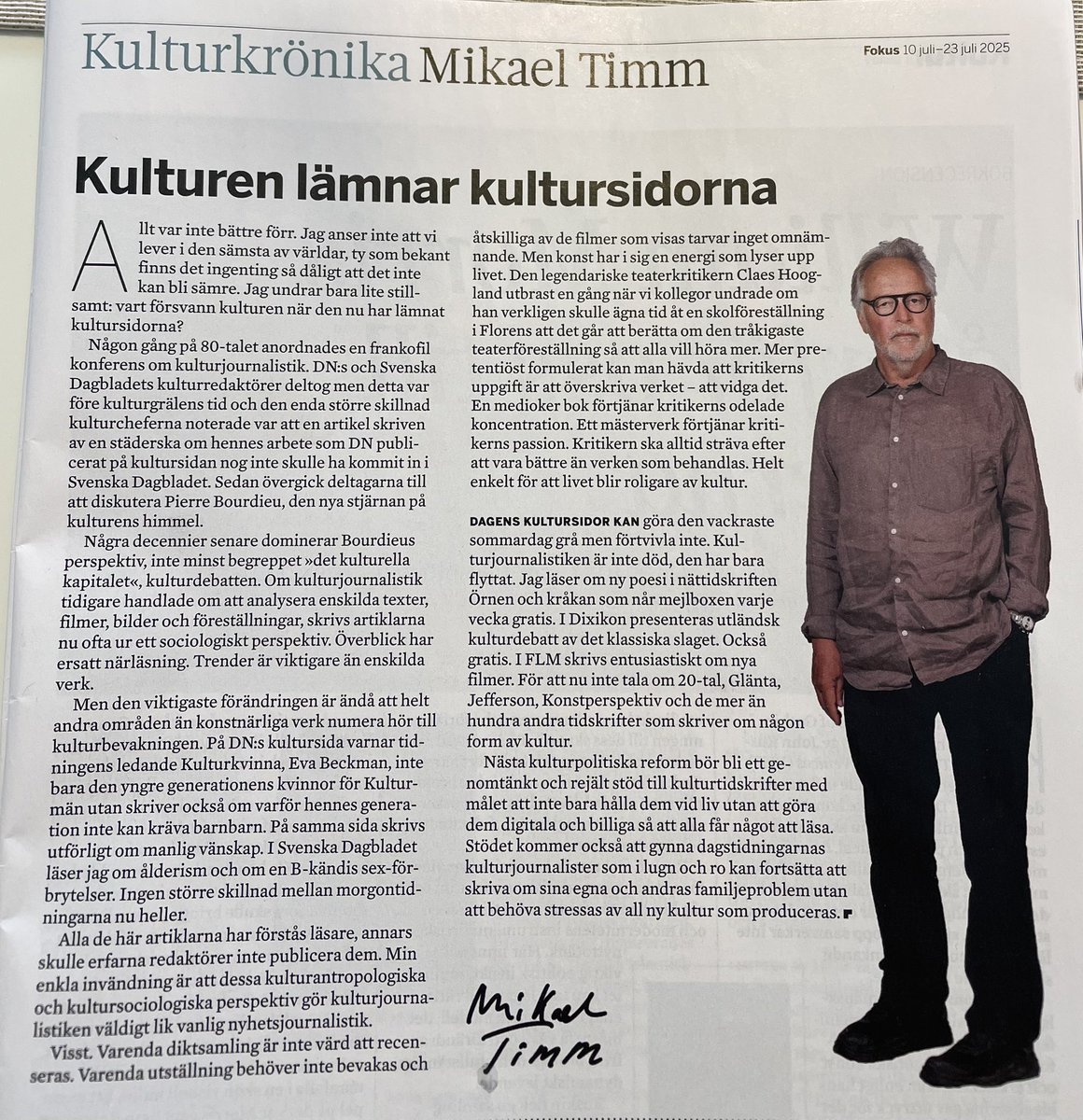 <a href="/onilsfranke/">Katarina O'Nils Franke</a> <a href="/IdaOlmedal/">Ida Ölmedal</a> <a href="/SvDledare/">SvD Ledare</a> <a href="/SvDKultur/">SvD Kultur</a> Mikael Timm i Fokus 10 juli 2025
”Kulturen lämnar kultursidorna ”