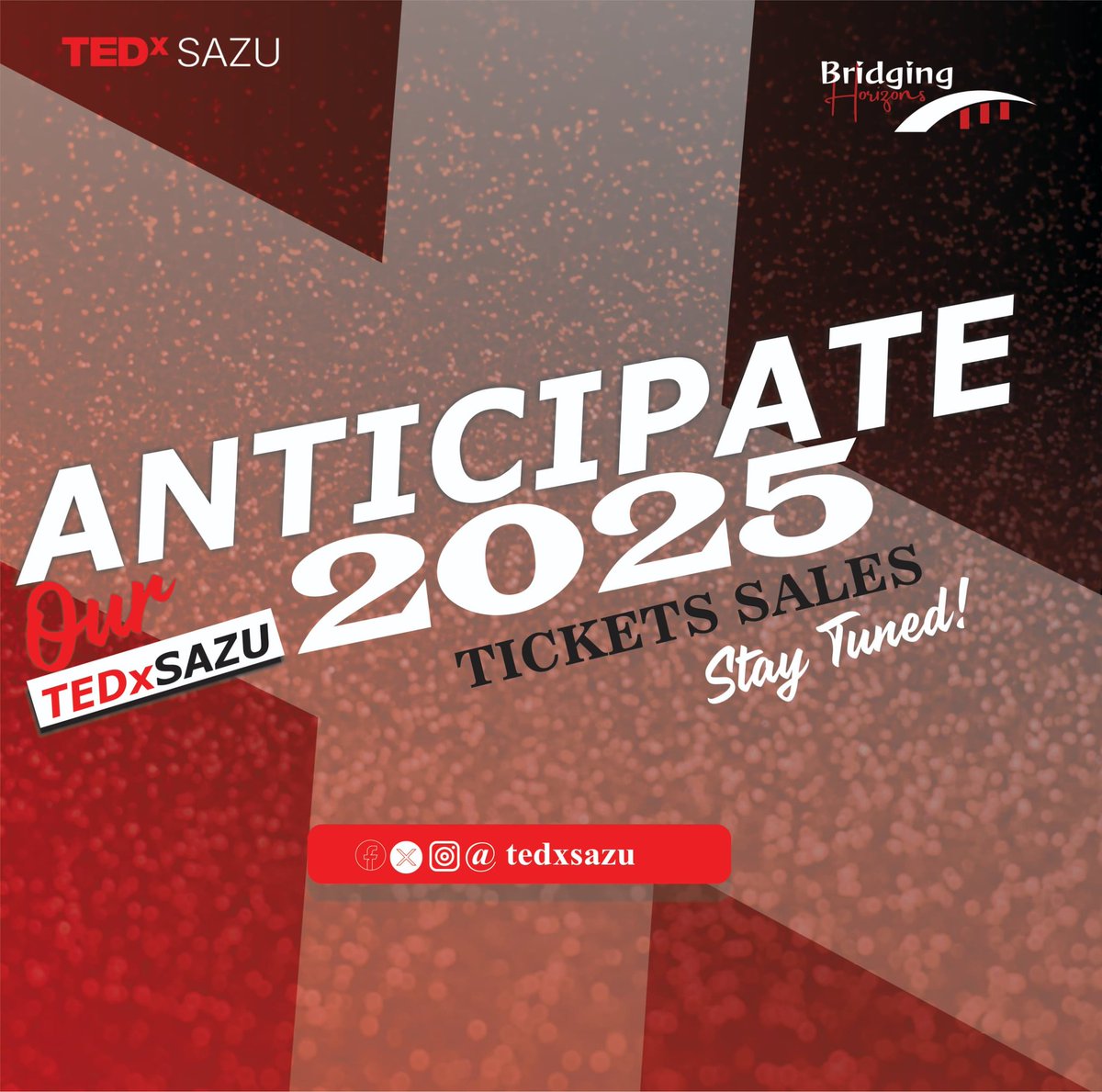 TEDxSAZU's tweet photo. Excited for TEDxSAZU 2025? 🎉 #Anticipate2025 with us! Tickets sales are coming soon—stay tuned for details. Follow @tedxsazu for updates! #TEDxSazu #BridgingHorizons https://t.co/g0bZzNwuqM