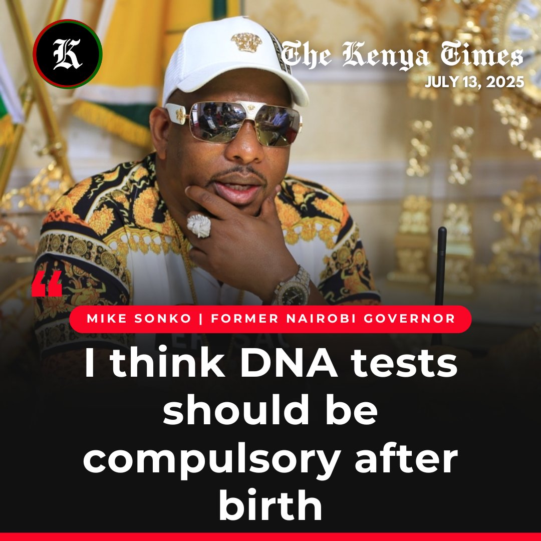thekenyatimes's tweet image. Mike Sonko says DNA should be compulsory after birth. Do you agree with him?