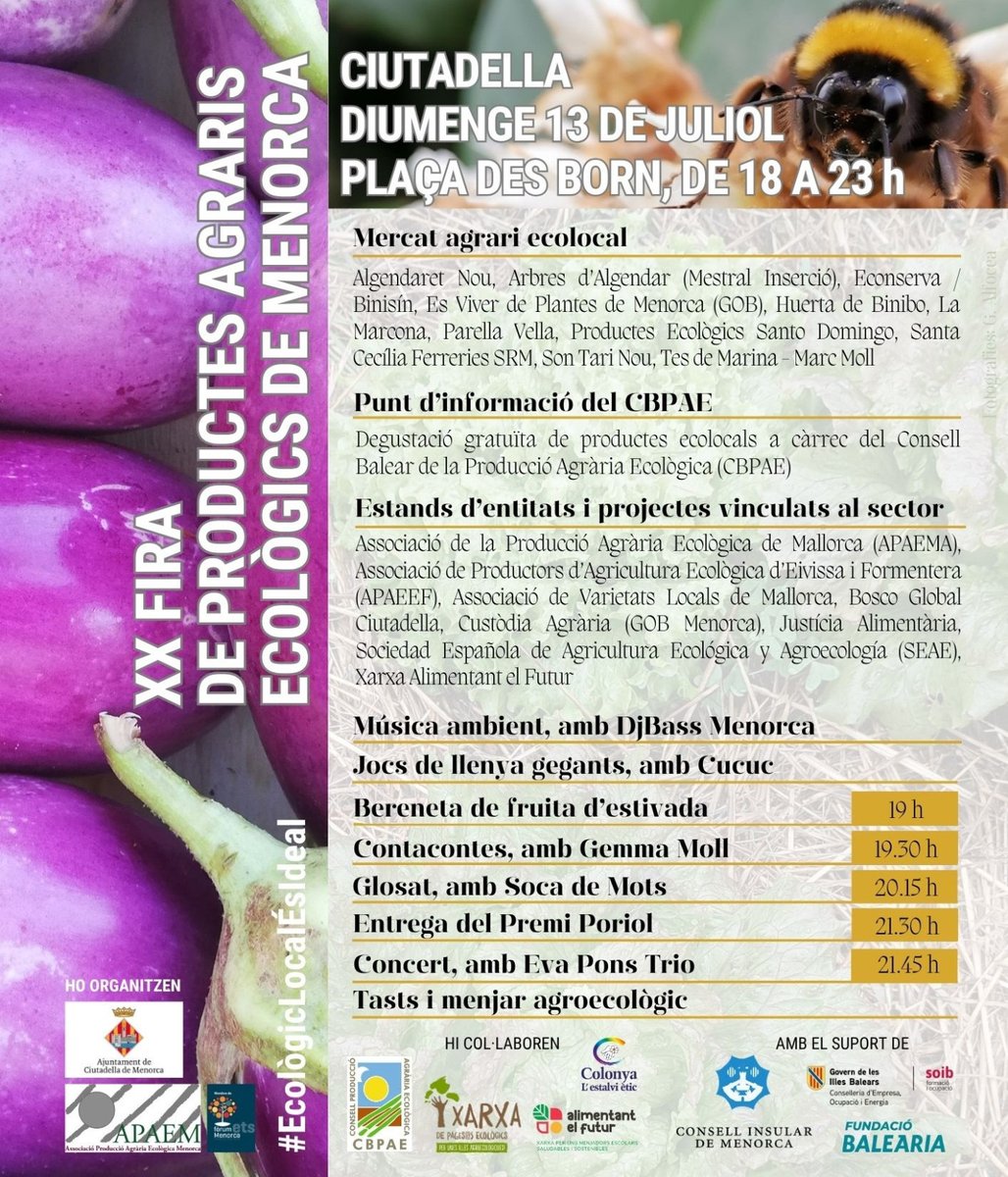 Avui, 13 de juliol
🕕 De 18 a 23 h
📍Plaça des Born, Ciutadella. 
Custòdia Agrària i Es Viver – Plantes de Menorca serem a la XXFira de Productes Agraris Ecològics de Menorca! 🍅 Mercat agroecològic amb productors locals, 🌱 estandsi tastos ecològics, 🎶 música i molt més!