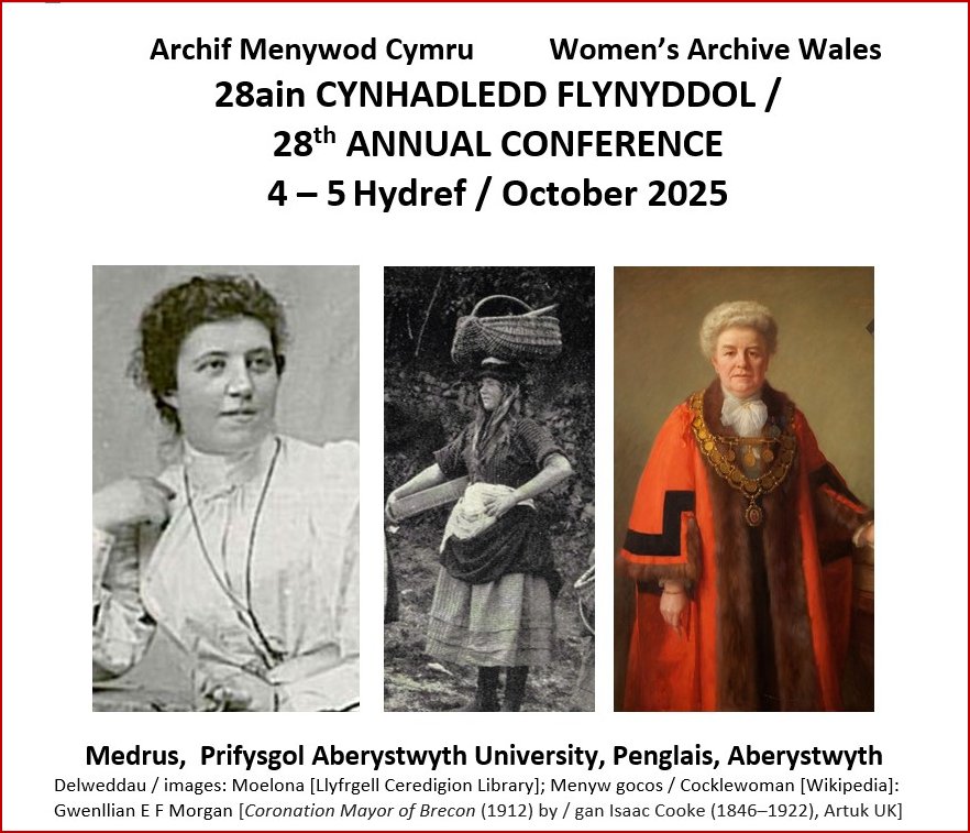 Cynhelir 28ain CynhadIedd Flynyddol Archif Menywod Cymru ar 4-5 Hydref 2025 yn Medrus, Prifysgol  Aberystwyth, rhaglen a ffurflen archebu lle ar ein gwefan: womensarchivewales.org/cy/