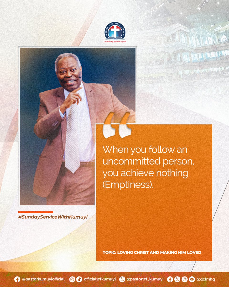 dclmhq's tweet photo. When you follow an uncommitted person, you achieve nothing (Emptiness).

#SundayWorshipService 
#SundayService 
#DeeperLife 
#PastorKumuyiSaid
#PastorKumuyi https://t.co/HhpI4ZheMn