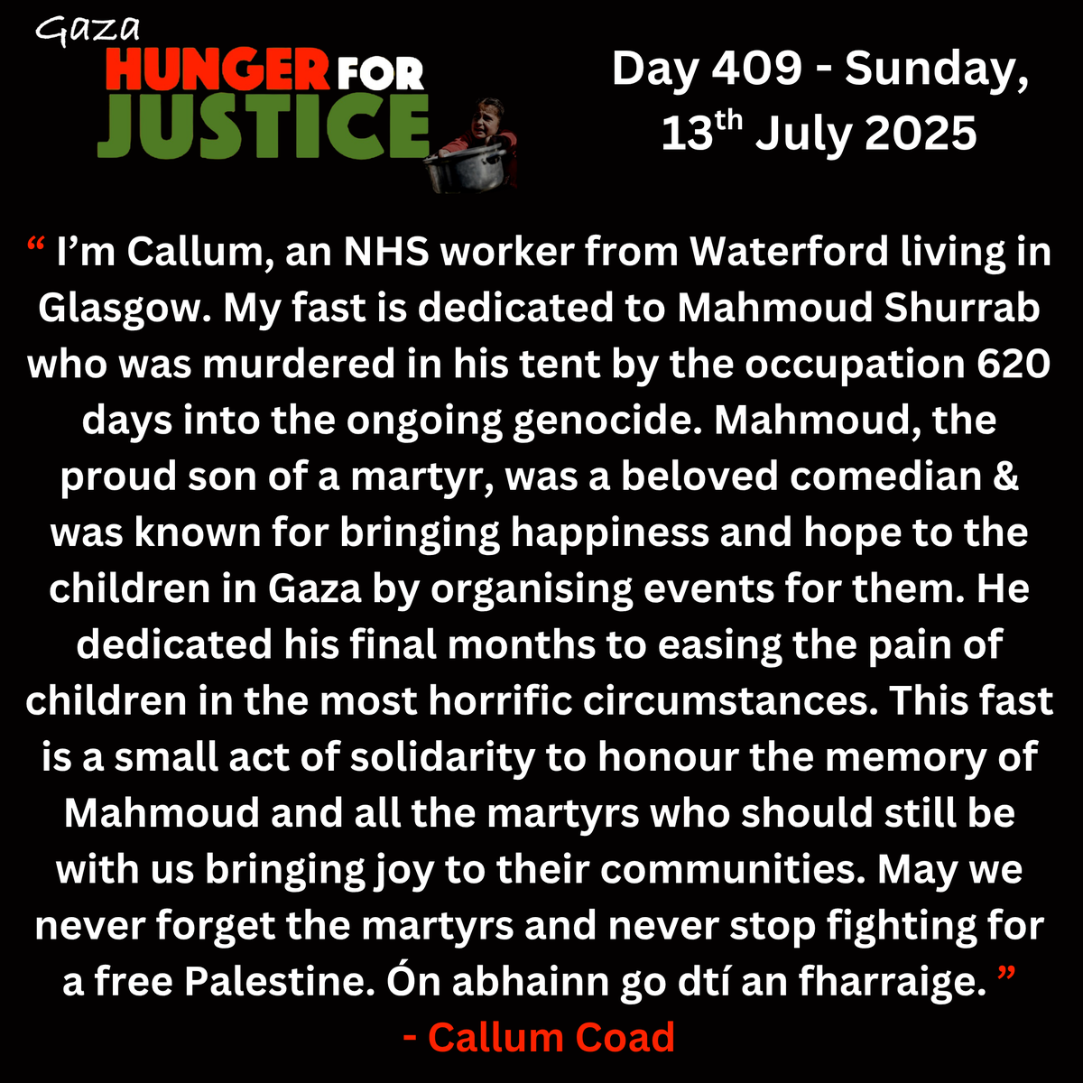 NenaghPalestine's tweet photo. #hunger4justice
Day 409: Callum Coad (Waterford)
Martyr: Mahmoud Suhrab (https://t.co/Tb2IWEQdu4)
Callum remembers Mahmoud, a comedian from Gaza who spread cheer to those he met, was killed last month while delivering aid to others
Join us at:
https://t.co/V7VTiGXzhZ https://t.co/3dAil70utC