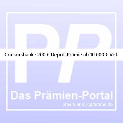 12.07.25 Consorsbank · 200 € Depot-Prämie ab 10.000 € Vol. - #DepotAktion #DepotPrämie #DepotBonus #Prämie #Bonus #Depot #Aktion #PrämienAktion #BonusAktion #GeldPrämie -> praemien-programme.de/meldungen/cons…