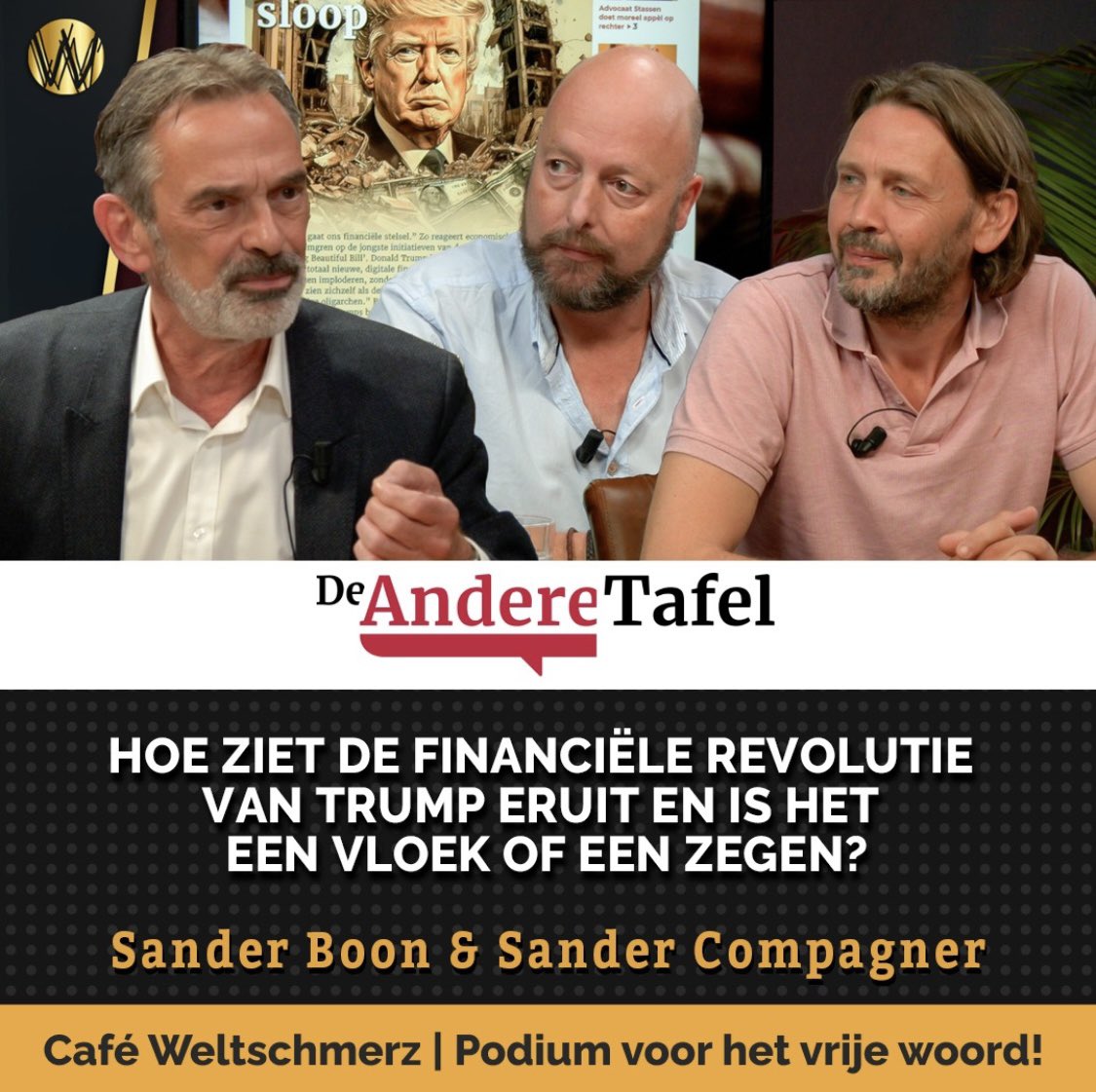 cafeweltschmerz's tweet image. In de 63e aflevering van De Andere Tafel ontvangt vaste presentator Pieter Stuurman financieel expert Sander Boon en uitgever van De Andere Krant Sander Compagner. Donald Trump bereidt een financiële revolutie voor die ons naar een totaal nieuwe wereld zal leiden stellen…