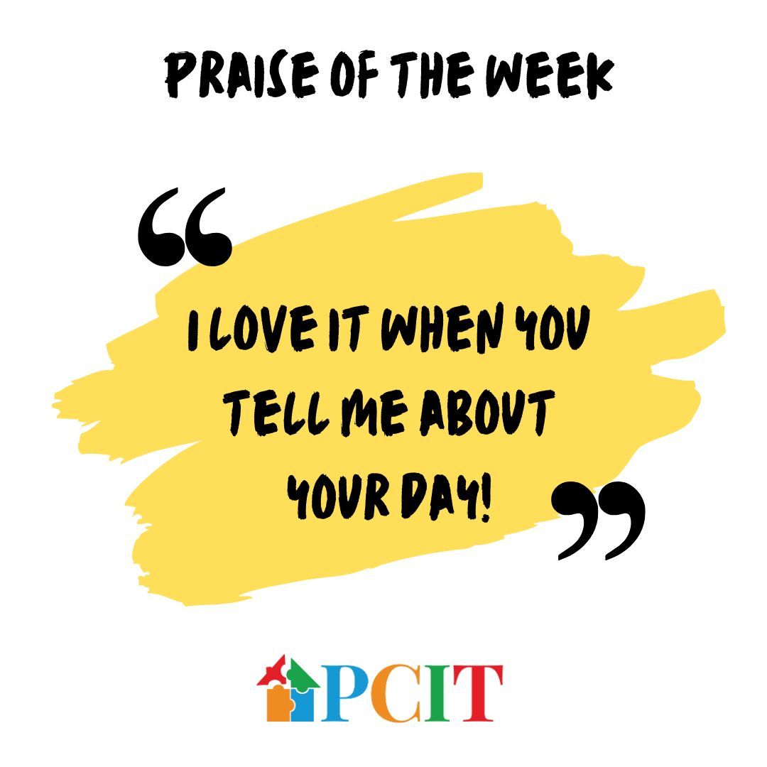 PCIT_Inc's tweet image. PRAISE OF THE WEEK: &quot;I love it when you tell me about your day!&quot; Communication skills in young children are developed with parents talking to them. Any time your child tells you about their day, make sure reflect what they say and praise them for talking.  parentchildinteractiontherapy.com