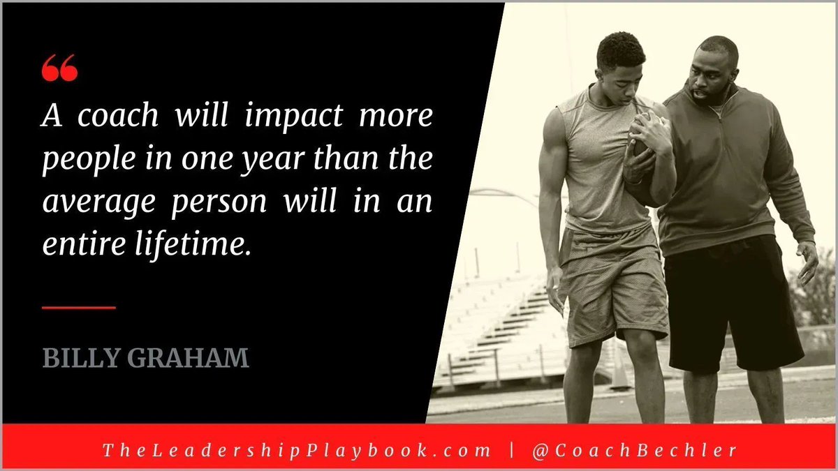 CoachBechler's tweet image. “A coach will impact more people in one year than the average person will in an entire lifetime.” (Billy Graham)