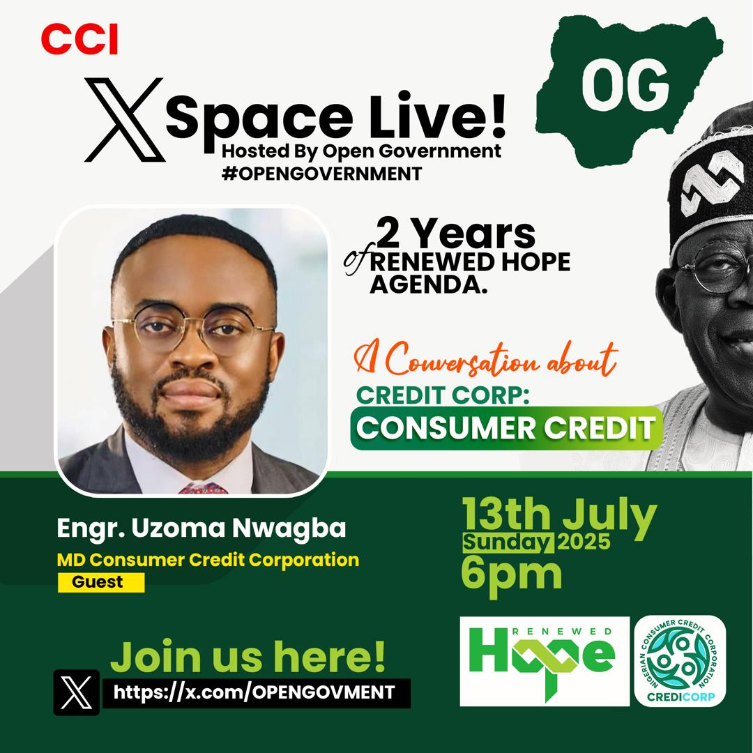 Engr. Uzoma Nwagba 
MD Consumer Credit Corporation will be our guest on #opengovernment on X SPACES coming up on Sunday, the 13th July 2025 at 6pm. 
Join us here x.com/OPENGOVMENT?t=…     for an insight into President Tinubu's Two years of Renewed Hope Agenda.