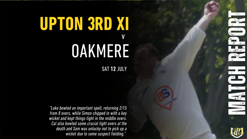 MATCH REPORT: 3rd XI v Oakmere
uptoncricketclub.com/teams/136800/m…