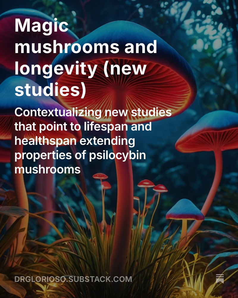 DrGlorioso's tweet image. Magic mushrooms and longevity (new studies)
Contextualizing new studies that point to lifespan and healthspan extending properties of psilocybin mushrooms
People have been asking me about magic mushrooms and Alzheimer’s treatment for a few years now and at first I was admittedly…