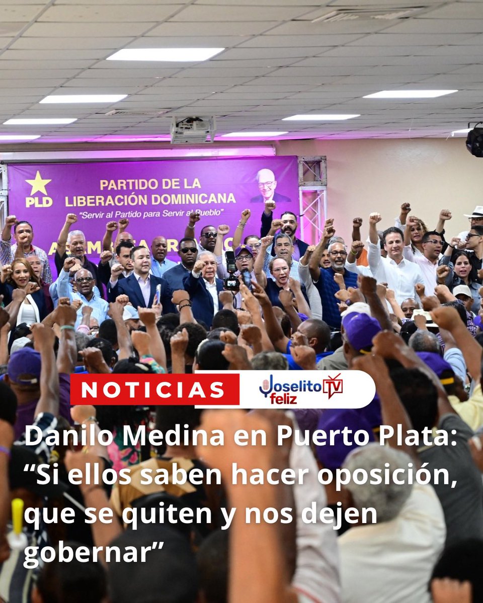 Joselito Feliz Tv (@joselitofeliztv) on Twitter photo .<a href="/DaniloMedina/">Danilo Medina</a> en Puerto Plata: “Si ellos saben hacer oposición, que se quiten y nos dejen gobernar” joselitotv.com.do/danilo-medina-… .<a href="/DaniloMedina/">Danilo Medina</a> en Puerto Plata: “Si ellos saben hacer oposición, que se quiten y nos dejen gobernar” joselitotv.com.do/danilo-medina-…