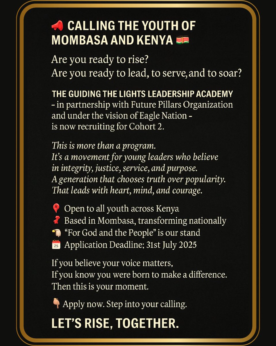 future_cbo's tweet photo. 🚨 Applications Now Open!

The Guiding the Lights Leadership Academy – Cohort 2 kicks off on August 4th, 2025 in Mombasa.
Are you ready to lead, serve, and rise? 🦅
Apply now 👉 https://t.co/T8tCEfvluq
#GTLLA #Cohort2 #EagleNation #YouthLeadership #Kenya https://t.co/luNGBbd9L0