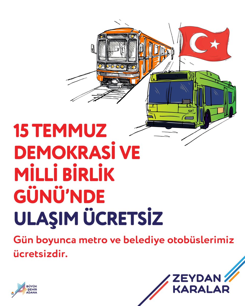 15 Temmuz Demokrasi ve Milli Birlik Günü’nde metro ve belediye otobüslerimiz ücretsizdir.