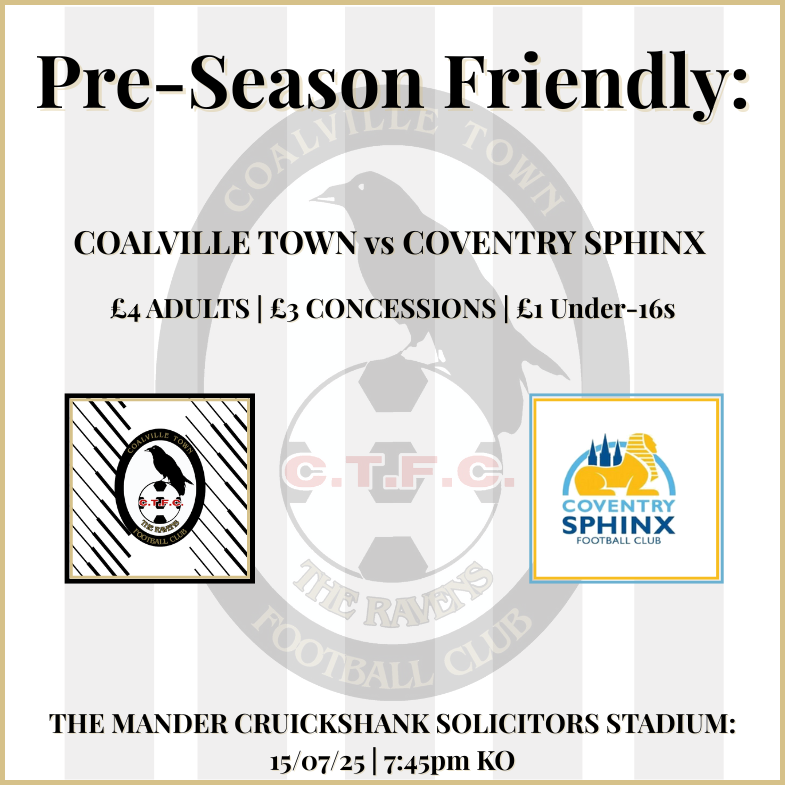 Coalville Town FC (@coalvilletownfc) on Twitter photo ⚽ Another Step 4 test at home this Tuesday night! ⚽
Coalville Town 🆚 <a href="/CoventrySphinx/">Coventry Sphinx FC</a>
📍 Mander Cruickshank Solicitors Stadium
📅 Tues 15 July
🕢 7:45pm KO
🎟️ £4 Adults | £3 Concessions | £1 U16s
🖤 We’d love to see another strong turnout backing the lads #TheRavens ⚪ ⚽ Another Step 4 test at home this Tuesday night! ⚽
Coalville Town 🆚 <a href="/CoventrySphinx/">Coventry Sphinx FC</a>
📍 Mander Cruickshank Solicitors Stadium
📅 Tues 15 July
🕢 7:45pm KO
🎟️ £4 Adults | £3 Concessions | £1 U16s
🖤 We’d love to see another strong turnout backing the lads #TheRavens ⚪