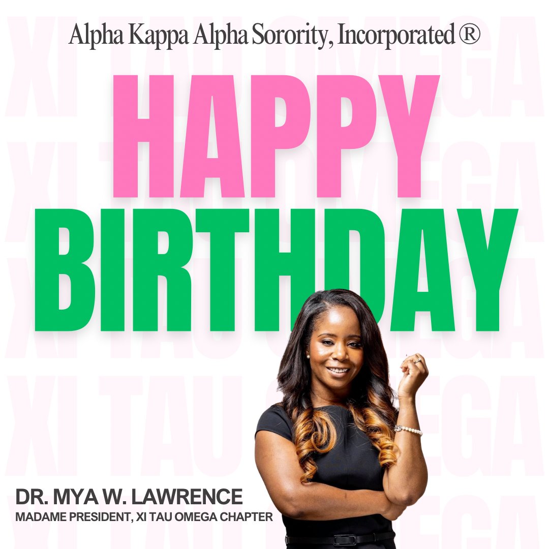 Let’s wish a huge Happy Birthday to our Chapter President, Dr. Mya W. Lawrence! We hope your day brings you joy and happiness!!