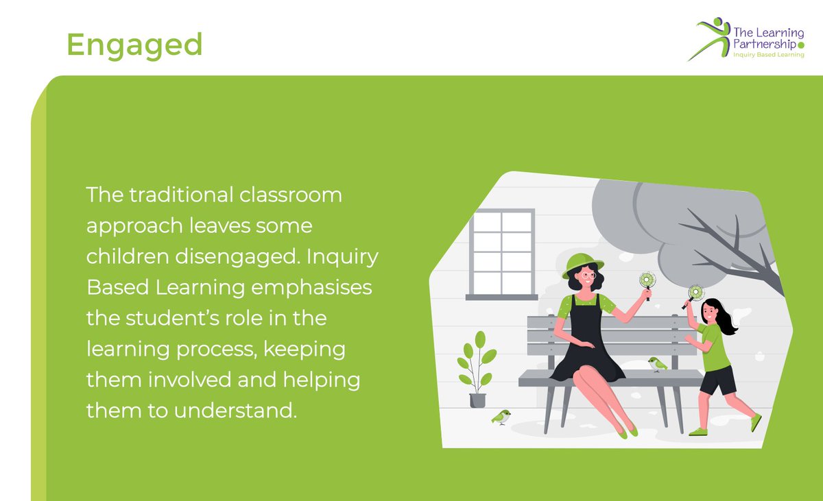 The traditional classroom approach leaves some children disengaged. Inquiry Based Learning emphasises the student’s role in the learning process, keeping them involved and helping them to understand.