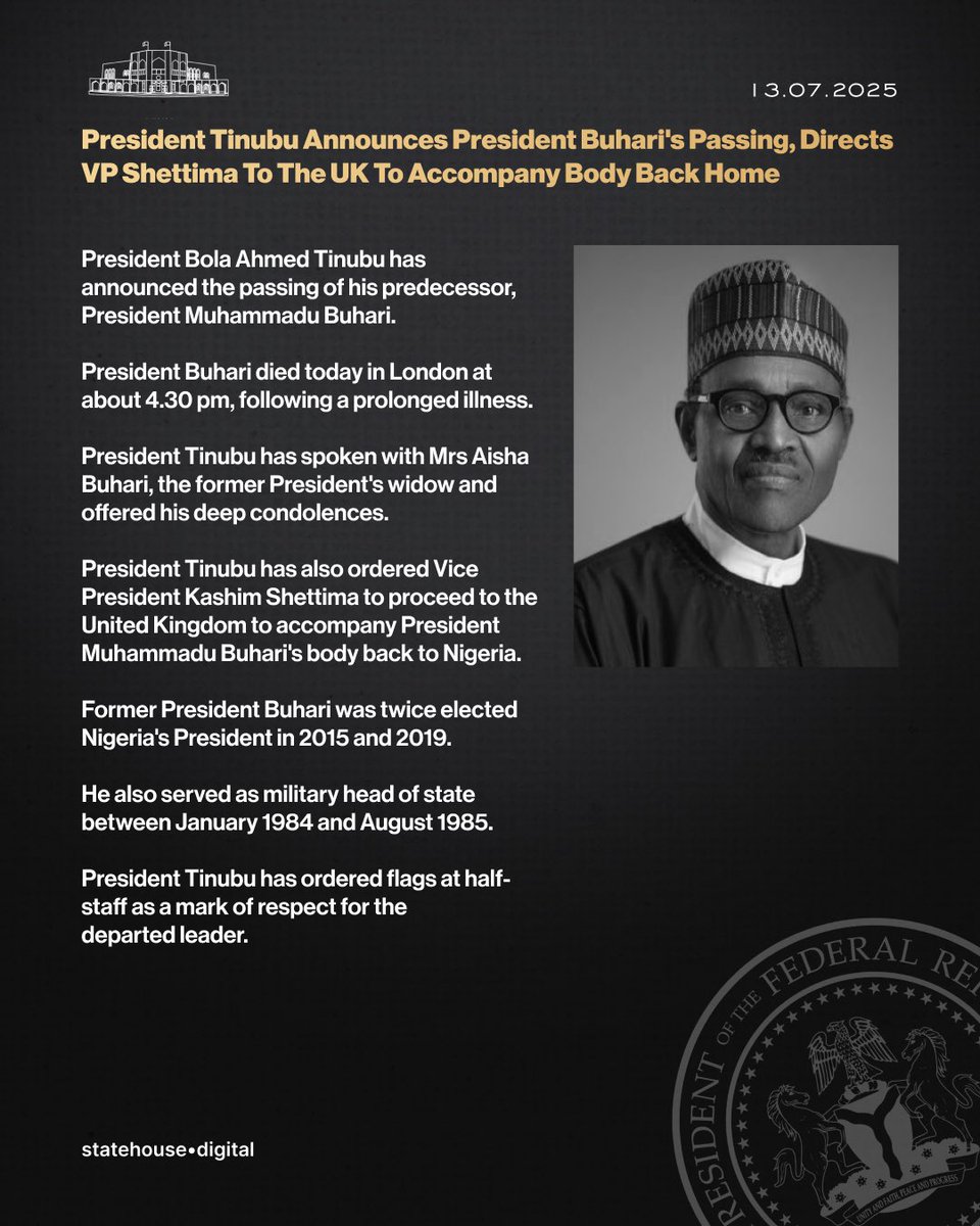 The President  Announces Former President Muhammadu Buhari's Passing, Directs the Vice President Kashim Shettima To The UK To Accompany Body Back Home.