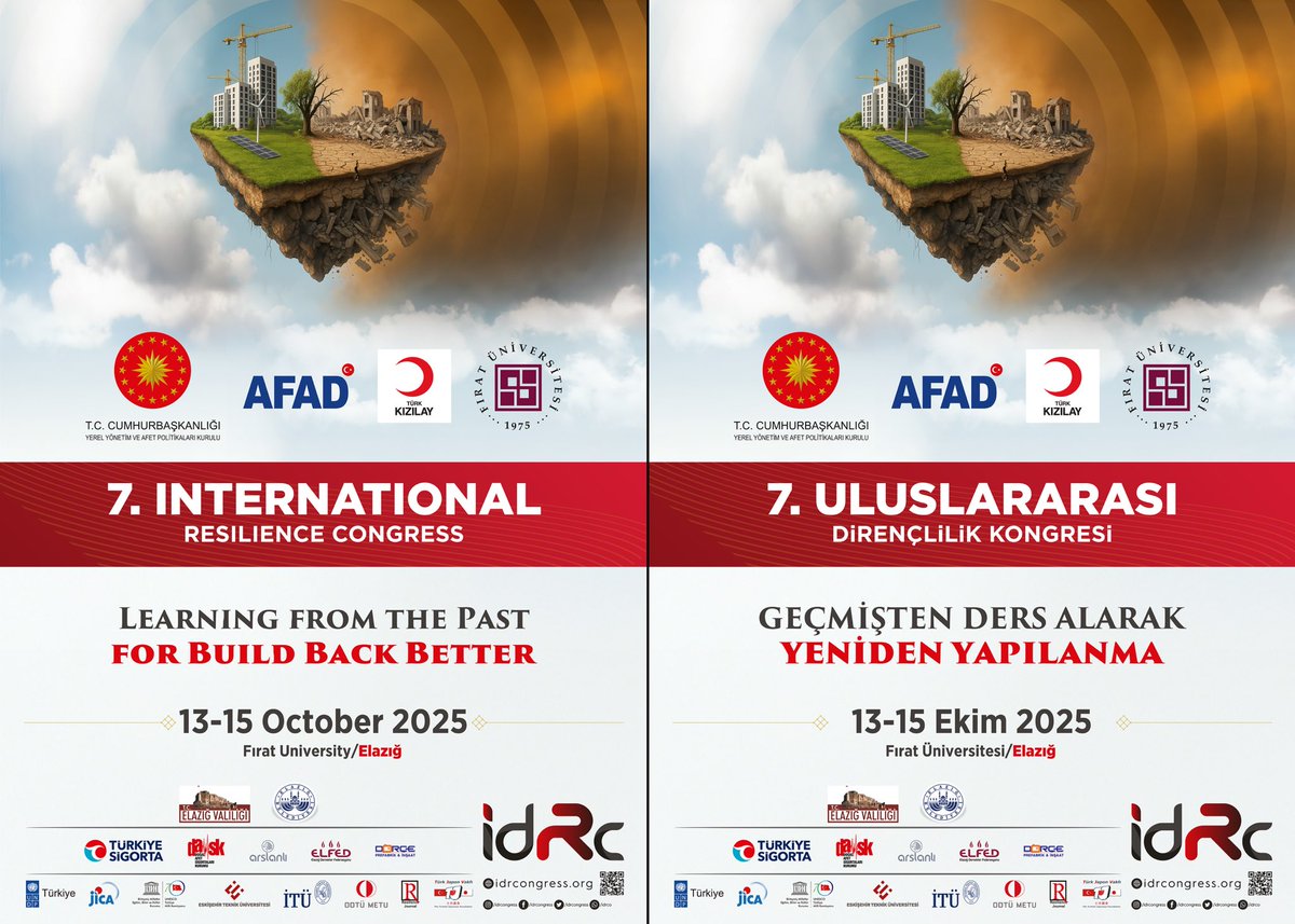 7. International Resilience Congress - idRc 2025
“Learning from the Past for Build Back Better”

🗓️ 13-15 October, 2025
📌 Fırat University - Elazığ 
🔗 idrcongress.org
➡️ kongresistemi.com/idrc2025/

#Resilience