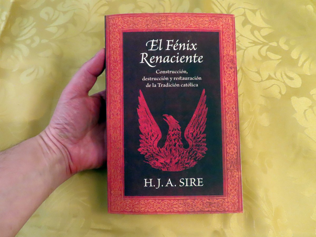 DrKwasniewski's tweet image. Me complace anunciar la publicación, por parte de Os Justi Press, de la edición en español de uno de los mejores libros jamás escritos sobre la historia de la Iglesia moderna: "El Fénix Renaciente: Construcción, destrucción y restauración de la Tradición católica," de H. J. A.…