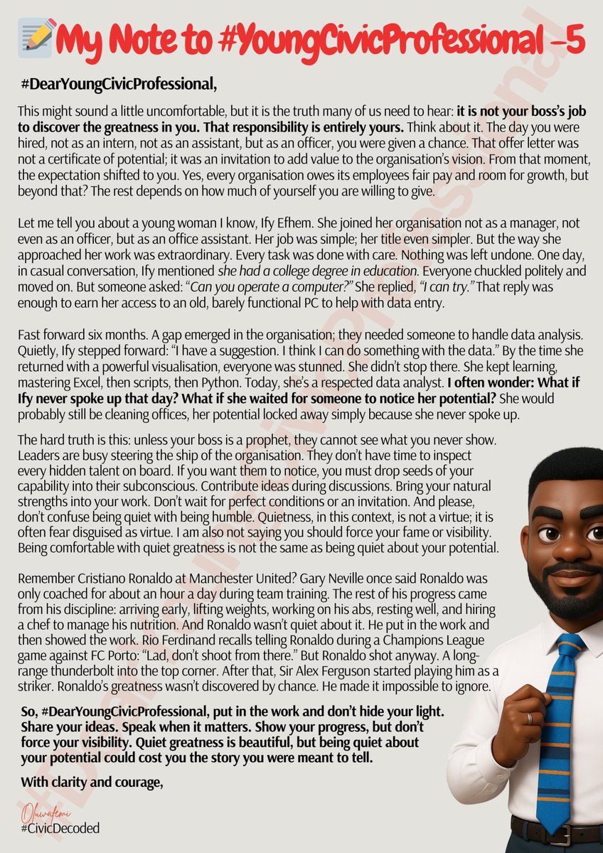 #DearYoungCivicProfessional,
𝙄𝙩’𝙨 𝙣𝙤𝙩 𝙮𝙤𝙪𝙧 𝙗𝙤𝙨𝙨’𝙨 𝙟𝙤𝙗 𝙩𝙤 𝙙𝙞𝙨𝙘𝙤𝙫𝙚𝙧 𝙩𝙝𝙚 𝙜𝙧𝙚𝙖𝙩𝙣𝙚𝙨𝙨 𝙞𝙣 𝙮𝙤𝙪. 𝙏𝙝𝙖𝙩 𝙧𝙚𝙨𝙥𝙤𝙣𝙨𝙞𝙗𝙞𝙡𝙞𝙩𝙮 𝙞𝙨 𝙮𝙤𝙪𝙧𝙨.
Here is my fifth note to you.