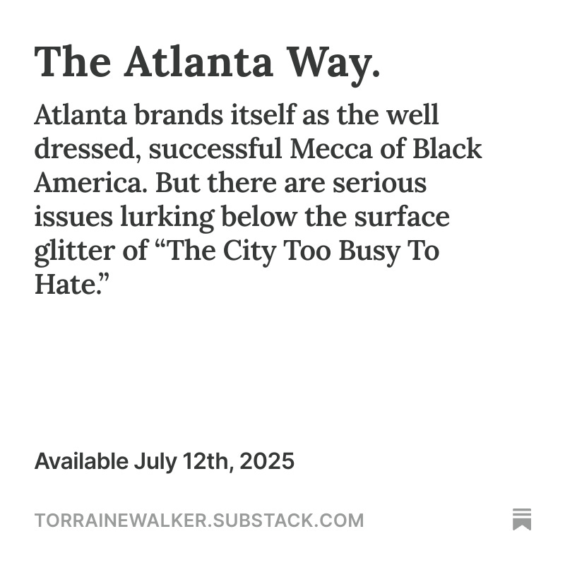 TorraineWalker's tweet image. ICYMI: The Atlanta Way. torrainewalker.substack.com/p/the-atlanta-…
