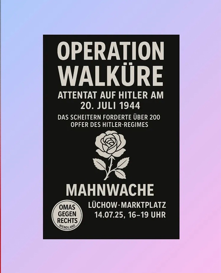 #savethedate in #Lüchow

Mahnwache “Operation Wallküre” zum Attentat auf Hitler am 20. Juli 1944 und 
Gedenken an die Opfer des Scheiterns

👉🏽 14. Juli 2025, 16:00 - 19:00 Uhr
👉🏽 Lüchow, Marktplatz

Weitere Infos
instagram.com/p/DL4B9PFozKl/…