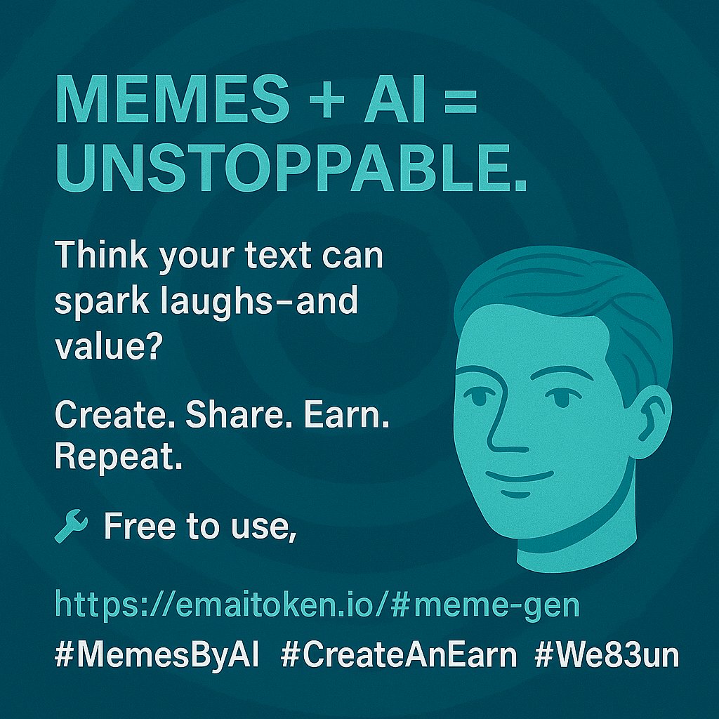 Emai_token's tweet image. Memes + AI = unstoppable.
Think your text can spark laughs—and value?
Test-drive the EMAI Meme Generator.
Create. Share. Earn. Repeat.
🛠️ Free to use, built for viral hits.
👉 emaitoken.io/#meme-gen
#MemesByAI #CreateAndEarn #Web3Fun