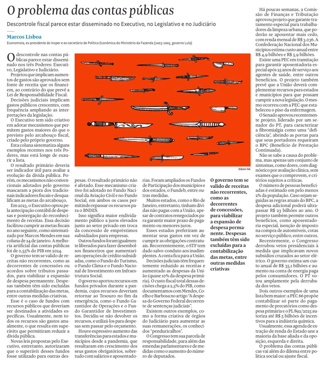 Marcos Lisboa sobre a gastança, na Folha de hoje:

“O governo tem se valido de receitas não recorrentes (…) para viabilizar a expansão de despesa permanente. Despesas também têm sido excluídas para a contabilização das metas, entre outras medidas criativas.”