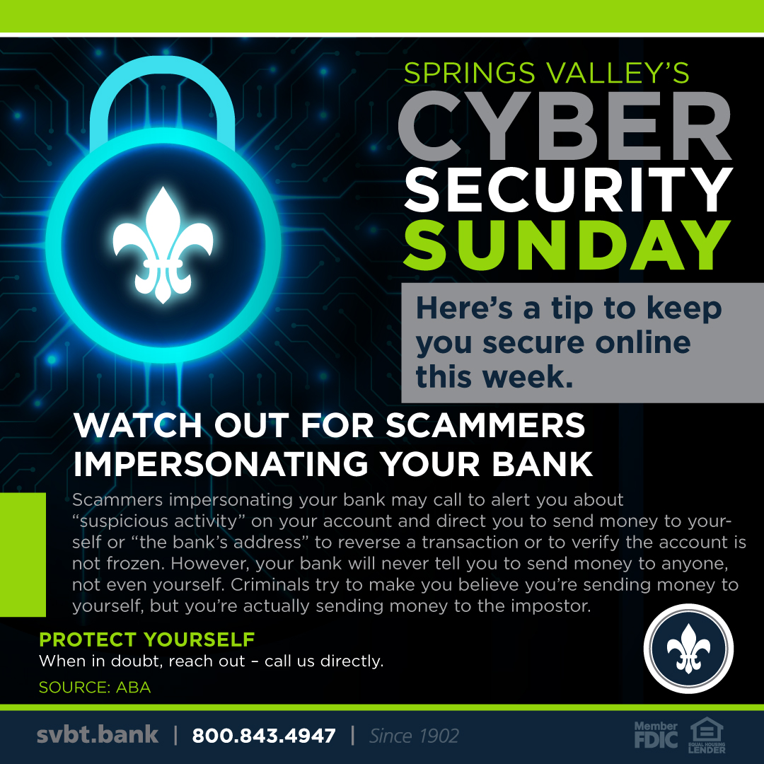 🔒#CyberSecuritySunday

Here's a tip to help keep you safe online this week!

Learn more on Springs Valley's Security Center: svbt.bank/Tools-Resource…