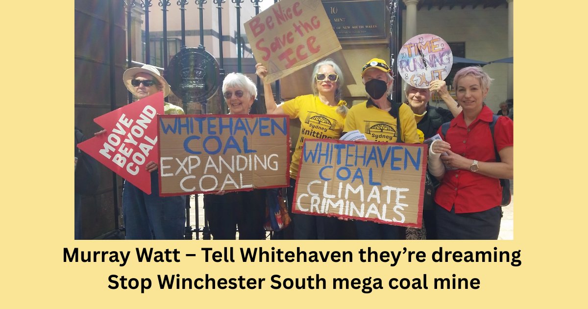 knitnannasSYD's tweet image. Murray Watt – we need to talk about Whitehaven Coal! knittingnannas.org/2025/07/14/act…