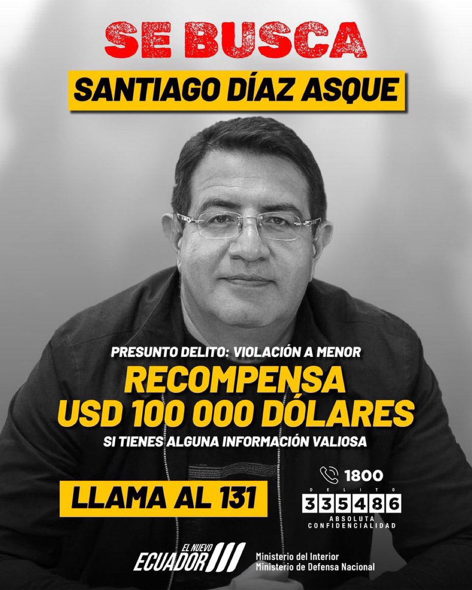 #URGENTE | ¡USD 100.000 de recompensa!… por información sobre el paradero del asambleísta Santiago Díaz Asque, acusado por el delito de violación a una menor.