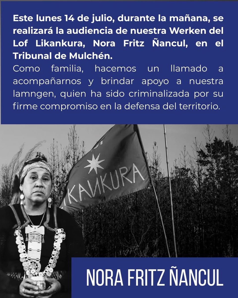🔴 Convocatoria, tribunal de Mulchen 14/07/2025
En apoyo a la werken y defensora del territorio Nora Ñancul, del lof Likankura, detenida el día viernes por la PDI, mientras asistía de urgencia a un centro de salud