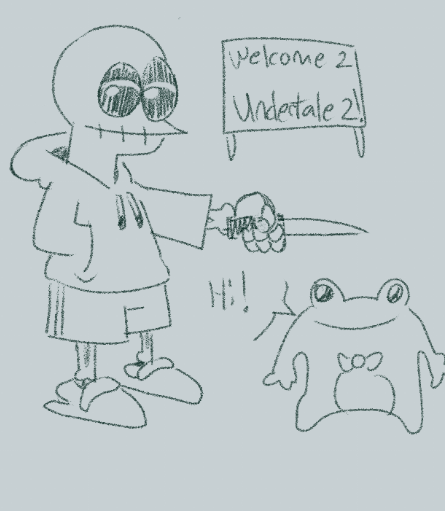 woah! g-guys! im- im in undertale 2!!!
wow... wo-wow! meet my uhhh little, little frog friend!
his name is uhhh frogdingo! yeah frogdingo! wow!