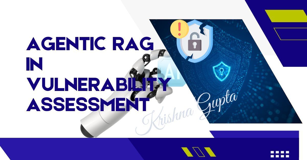 omvapt's tweet image. #Agentic_RAG in #Vulnerability_Assessment and #Vulnerability_Management
vapt.me/RAG-VA