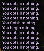 What would you guess my % chance to get something from mining is, just off this picture? (the bottom part that's cut off is me finally getting something)

HINT: IT'S HIGHER THAN YOU THINK. 🫠