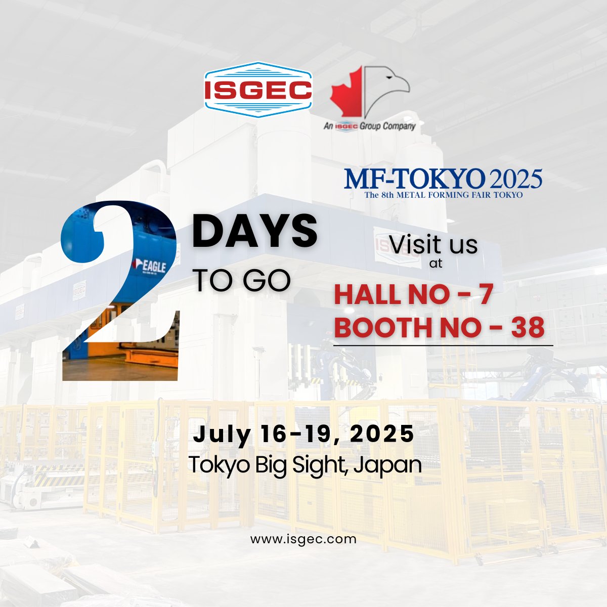 IsgecPresses's tweet photo. Just 2 Days To Go!

Ready for MF-Tokyo 2025 - Japan’s leading metal forming and fabrication show!

Come experience the strength of precision engineering with Isgec.

📅 16 – 19 July 2025
📌 Hall 7 | Booth 38
📍 Tokyo Big Sight, Japan

See you there!

#IsgecPresses #MFTokyo2025 https://t.co/9eSCD8EMp4