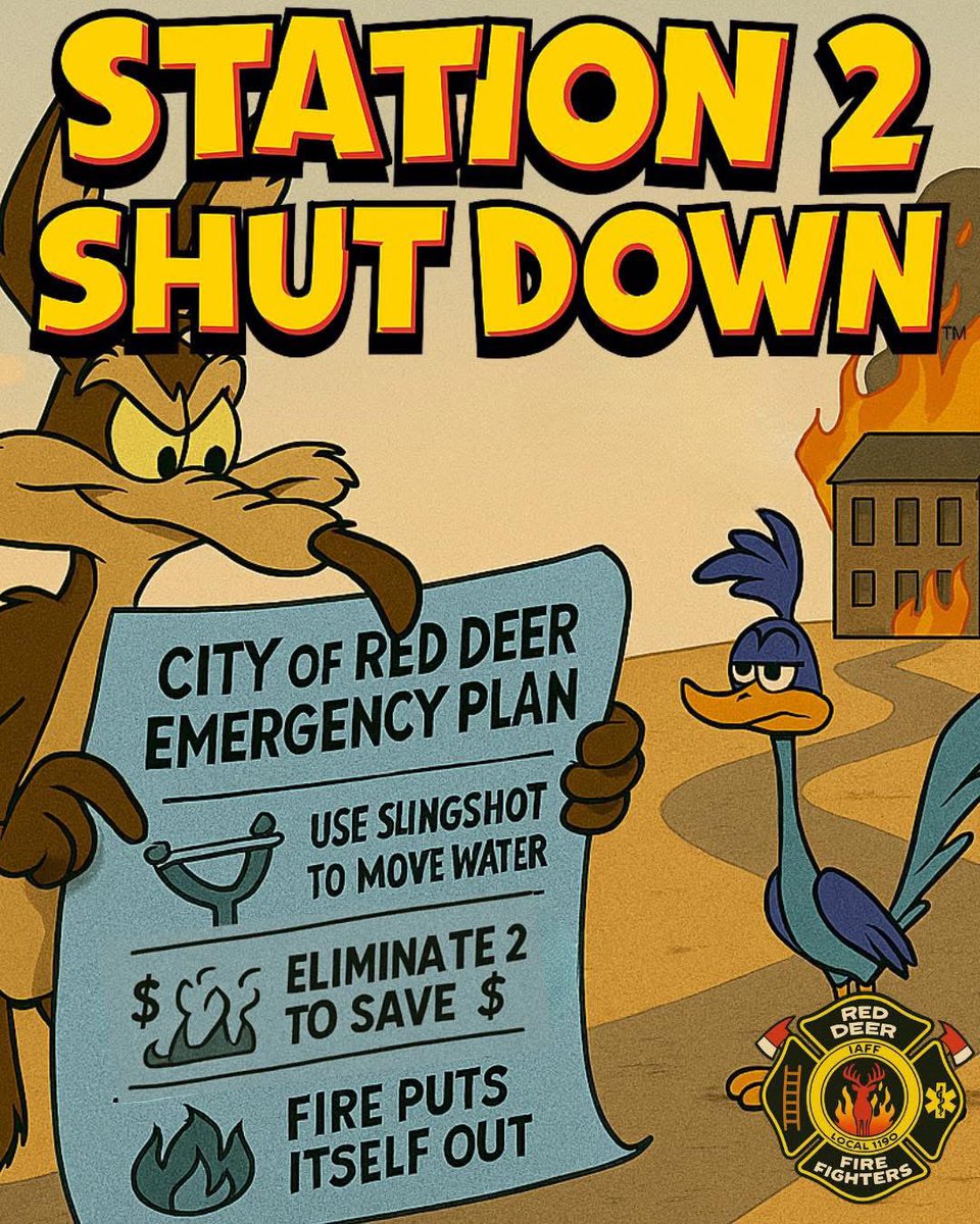 The City of Red Deer has once again pulled out their Acme Emergency Plan™

Engine 2? Shut down.
Staffing levels? Suspiciously cartoonish.
Back-up plan? Cross your fingers and hope.

Red Deer Fire Fighters don’t live in a cartoon. When the call comes in, there’s no “Meep Meep!”
