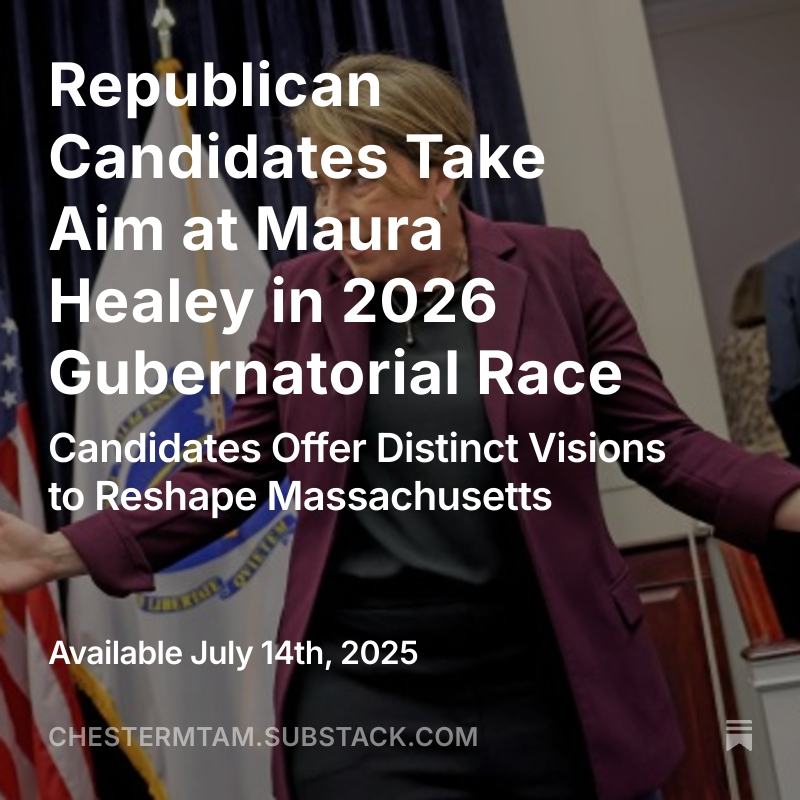 chestermtam's tweet image. Republicans Candidates Take Aim at Maura Healey in 2026 Gubernatorial Race
Candidates Offer Distinct Visions to Reshape Massachusetts
open.substack.com/pub/chestermta…