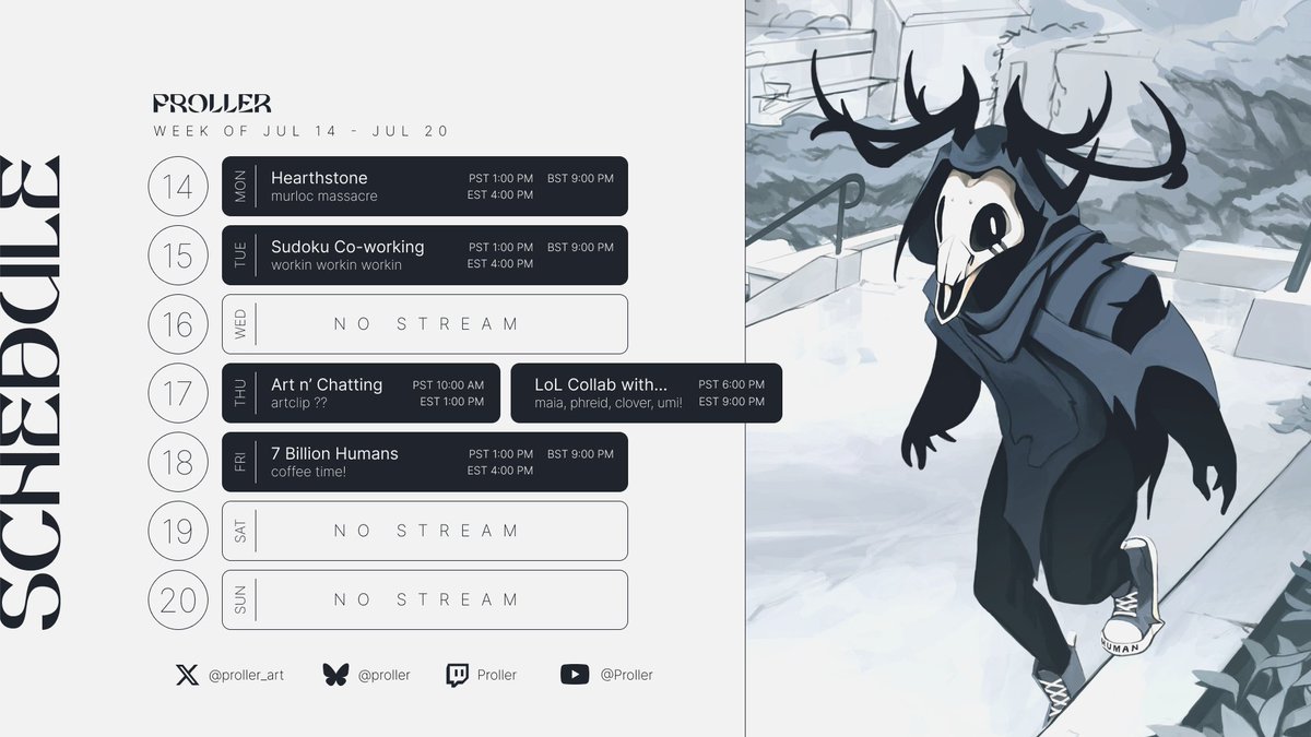 NEW SCHEDULE                   
7/14 - 7/20

Hearthstone! Co-working! LEAGUE OF LEGENDS COLLAB?? and 7 Billion Humans!
