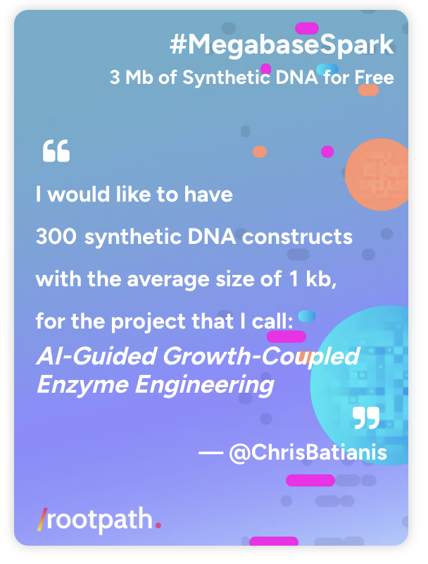 RootPathGx's tweet image. We are excited to share another #MegabaseSpark submission, from @ChrisBatianis: "We wire cell growth to enzyme function: if the enzyme fires, the cell thrives. Thousands of variants turn growth into activity data that train LLM models to design better proteins. Synthesised…
