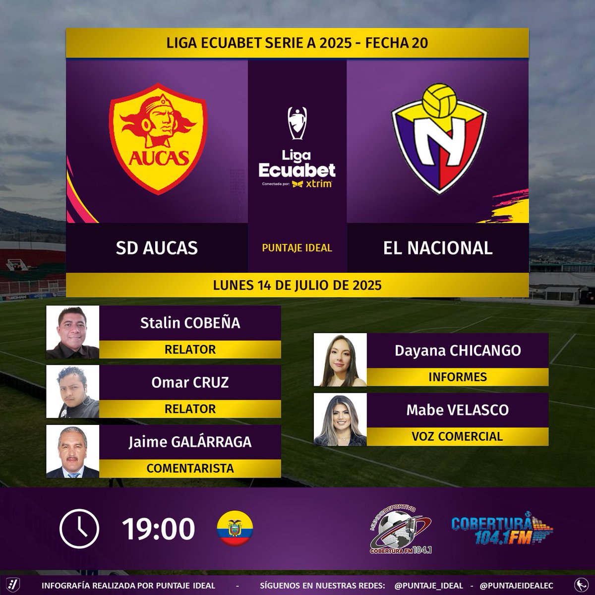 Puntaje Ideal EC (@puntajeidealec) on Twitter photo โฝ #LigaEcuabet ๐ช๐จ | #Aucas vs. #ElNacional
๐ Relatores: <a href="/StalinCobena/">Stalin Cobena</a> - <a href="/capuchon_sports/">OMAR CRUZ (Capuchon)</a>
๐ Comentarista: <a href="/jaimegalarraga/">Jaime Galarraga</a>
๐ Informes: <a href="/ChicangoDayana/">Dayana Chicango</a>
๐ Voz Comercial: <a href="/mabe_velasco/">Mabe</a>
๐ป <a href="/MundoDeporEC/">MUNDO DEPORTIVO EC ๐ช๐จ</a> en <a href="/CoberturaFM/">Cobertura FM 104.1 FM</a>
๐คณ #MundoDeportivoEC
Dale RT ๐ โฝ #LigaEcuabet ๐ช๐จ | #Aucas vs. #ElNacional
๐ Relatores: <a href="/StalinCobena/">Stalin Cobena</a> - <a href="/capuchon_sports/">OMAR CRUZ (Capuchon)</a>
๐ Comentarista: <a href="/jaimegalarraga/">Jaime Galarraga</a>
๐ Informes: <a href="/ChicangoDayana/">Dayana Chicango</a>
๐ Voz Comercial: <a href="/mabe_velasco/">Mabe</a>
๐ป <a href="/MundoDeporEC/">MUNDO DEPORTIVO EC ๐ช๐จ</a> en <a href="/CoberturaFM/">Cobertura FM 104.1 FM</a>
๐คณ #MundoDeportivoEC
Dale RT ๐