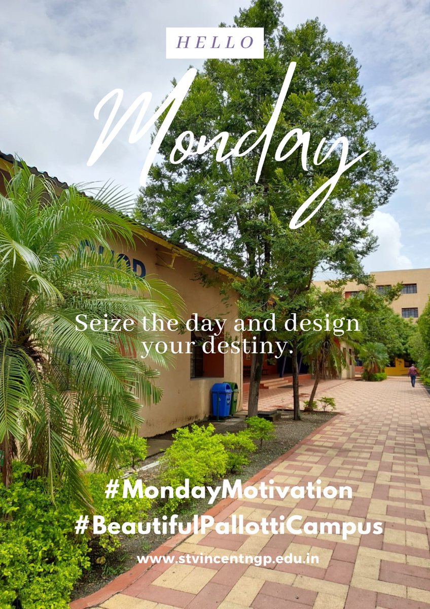 🌿 Hello Monday!
Seize the day and design your destiny. 💫
📍 #BeautifulPallottiCampus
💡 #MondayMotivation

👉 stvincentngp.edu.in