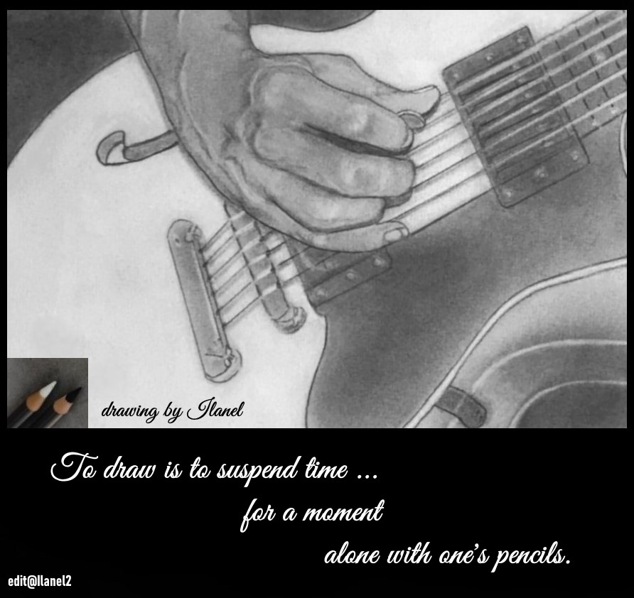"To draw is to suspend time...for a moment...alone with one's pencils."  (J.H.) ✍️
My humble drawing ...🙏✏️⚫️✏️⚪️🎸