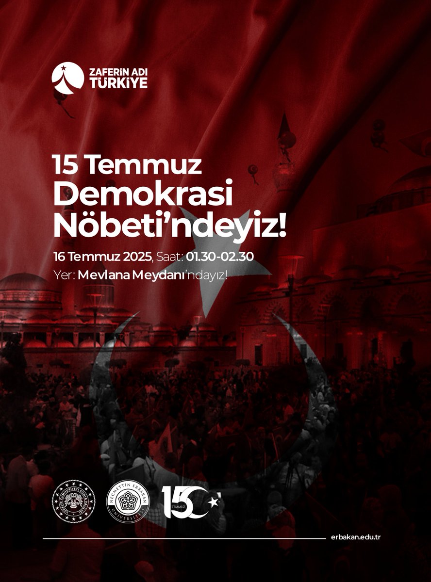 #15Temmuz Demokrasi ve Milli Birlik Günü anma etkinlikleri için Mevlana Meydanı’nda demokrasi nöbetindeyiz.🇹🇷

Tüm akademik ve idari personelimiz ile değerli öğrencilerimiz, aileleriyle birlikte davetlidir.

🗓️16 Temmuz 2025
⏰01.30-02.30