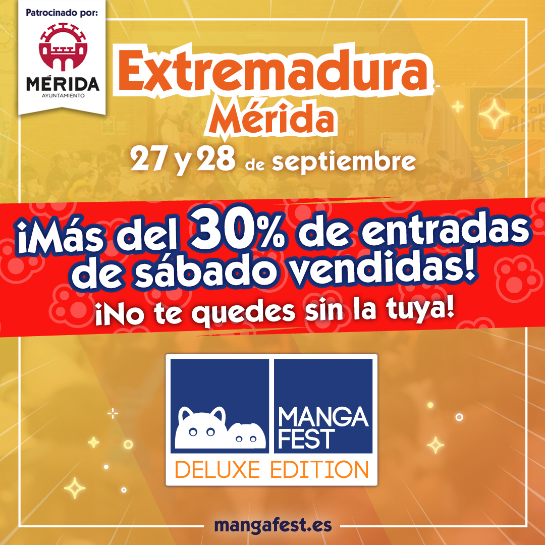 Mangafest (@mangafest) on Twitter photo 🔥 ¡Más del 30% de entradas de SÁBADO de Mangafest Extremadura vendidas! 🔥
Ya están volando las entradas de sábado, ¡no te quedes sin la tuya!
Aprovecha los precios del 2º Tramo hasta el 15 de agosto ⏰
<a href="/ayto_merida/">Ayuntamiento de Mérida</a>
📅 27 y 28 septiembre
📍 Mérida
💻 mangafest.es/extremadura 🔥 ¡Más del 30% de entradas de SÁBADO de Mangafest Extremadura vendidas! 🔥
Ya están volando las entradas de sábado, ¡no te quedes sin la tuya!
Aprovecha los precios del 2º Tramo hasta el 15 de agosto ⏰
<a href="/ayto_merida/">Ayuntamiento de Mérida</a>
📅 27 y 28 septiembre
📍 Mérida
💻 mangafest.es/extremadura