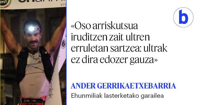 Berria.eus (@berria) on Twitter photo Ia hamar urte egon arren ultra distantziako lasterketarik jokatu gabe, zer-nolako kalitatea duen erakutsi zuen asteburuan Ander Gerrikaetxebarriak Ehunmiliak lasterketan, 125 kilometroko ibilbidea osatuta.
<a href="/ugarzu/">Unai Ugartemendia</a>
berria.eus/mendia/berriak… Ia hamar urte egon arren ultra distantziako lasterketarik jokatu gabe, zer-nolako kalitatea duen erakutsi zuen asteburuan Ander Gerrikaetxebarriak Ehunmiliak lasterketan, 125 kilometroko ibilbidea osatuta.
<a href="/ugarzu/">Unai Ugartemendia</a>
berria.eus/mendia/berriak…